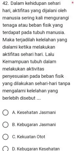 Dalam kehidupan sehari hari, aktifitas yang dijalani oleh manusia sering kali mengurangi tenaga atau beban fisik yang terdapat pada tubuh manusia. Maka terjadilah kelelahan