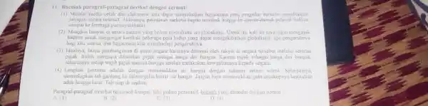 17 Bacalah paragraf-paragraf berikut dengan cermat! sampai ke lembaga pemasyarakatan: (2) Munglin banyak di antare hadirin yang belum metrahami isu giobalisasi. Untuk itu, kali