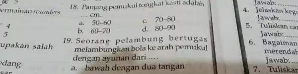 ermainan rounders 4 5 upakan salah dang dang c. 70-80 a. 50-60 d. 80-90 19. Seorang pelambung bertugas melambungkan bola ke arah pemukul dengan