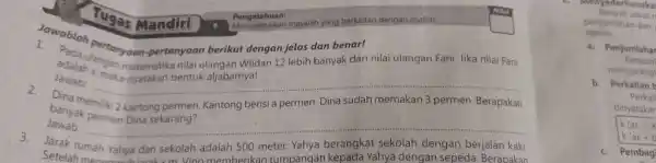 Jawas Mandiri 7 Pengetahuan: Menyelesaikan masalah yang berkaitan dengan aljabar ◻ Pablat pertonyoan-pertanyaan berikut dengan jelas dan benar! Pada Ulargan matematika nilai ulangan Wildan