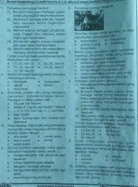 Berilah tanda silang ( x ) pada hurufa, b, c, d, atau e di depan jawaban yang Perhatikan pernyataan berikut! (1) Mempertimbangkan berbagai gejala