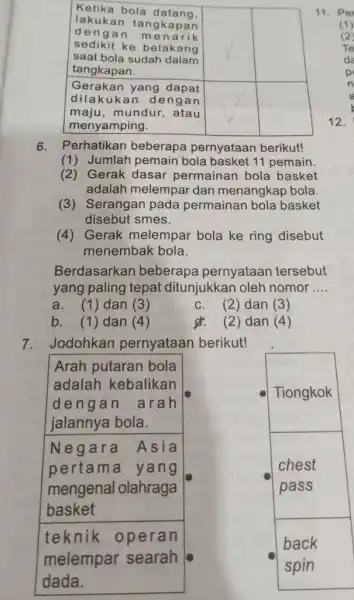 Ketika bola datang, lakukan tangkapan denga n menarik sedikit ke belakang saat bola sudah dalam tangkapan. Gerakan yang dapat dilakukan dengan maju, mundur, atau