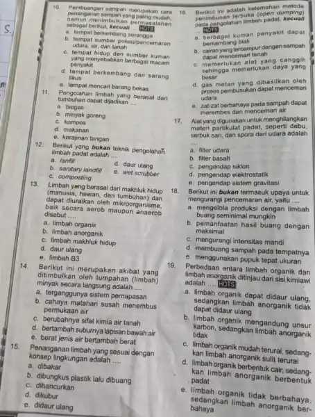 Pembuangan sampah merupakam cara penanganan sampah yang paling mudah, namun menimbulkan permasalahan sebagai berikut, kecuall .... HOrS a. tempat berkembang serangga b. tempat sumber