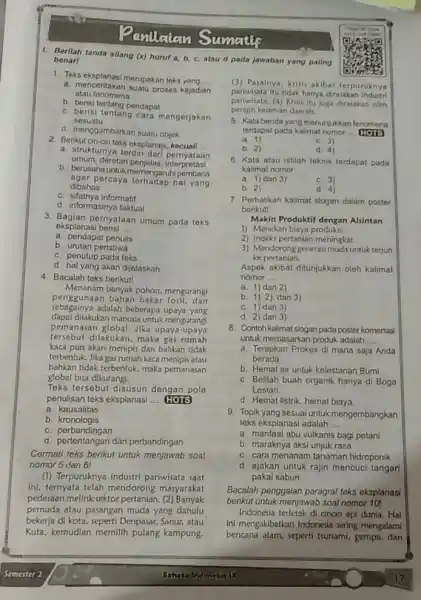 Penilaian Sumatif Berilah tanda silang (x) huruf a,b,c , atau d pada jawaban yang paling bonart Teks eksplanasl merupakan teks yang .... a. menceritakan