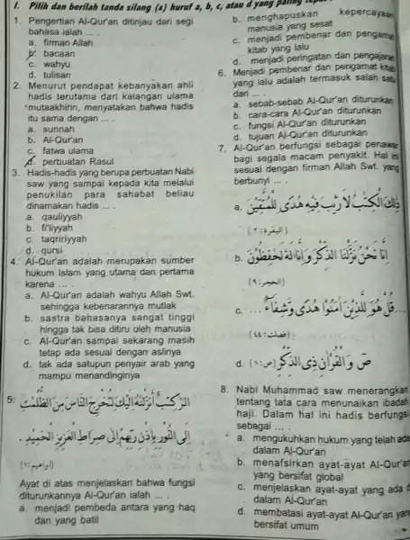 Pilih dan berilah tanda silang ( x ) huruf a,b , c , atau d yang paimy Pengertian Al-Qur'an ditinjau dari segi b. menghapuskan