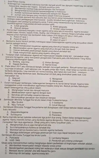 Soal Pilihan Ganda 1 Keberagaman masyarakat Indonesia memiliki dampak positi dan dampak negatif bagi diri sendin masyarakat, bangsa dan negara dampak positifnya yaitu A