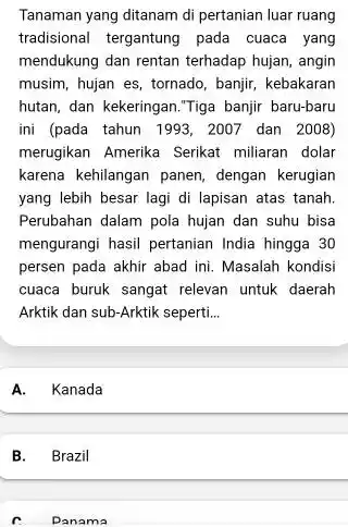 Tanaman yang ditanam di pertanian luar ruang tradisional tergantung pada cuaca yang mendukung dan rentan terhadap hujan, angin musim, hujan es, tornado, banjir, kebakaran