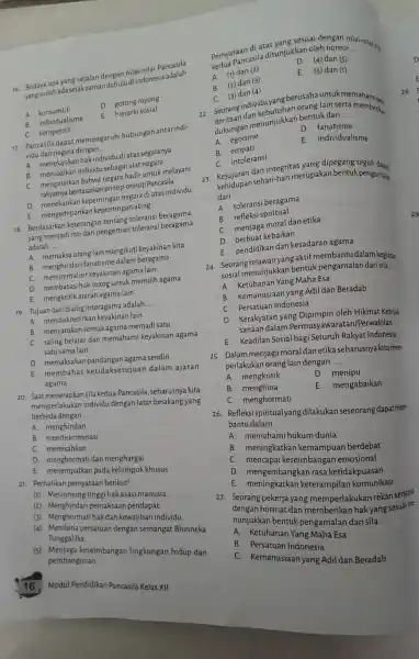 16 Sudaya apa yang sejalan dengan yangsudah yang seratanan dahuludilndonesia adalah __ A konsumtif D. gotong royong B. individualisme E. hierarki sosial c kompetitif