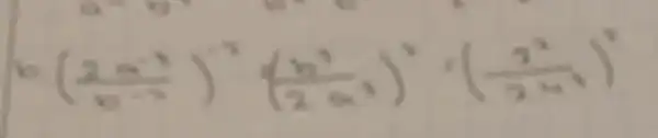 ((2a^-3)/(b^-3))^-3((b^3)/(2a^3))^3((2^3)/(2a^3))^3