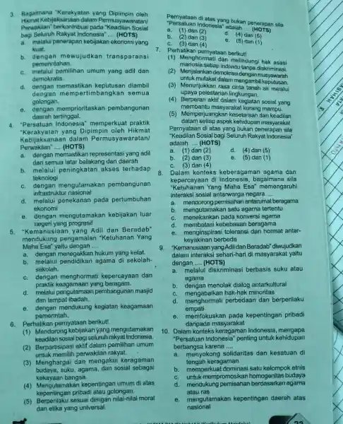 3. Bagaimana "Kerakyatan yang Dipimpin oleh Hikmat Kebijaksanaan dalam Permusyawaratan/ Perwakilan" berkontribus ipada "Keadilan Sosial bagi Indonesia" __ (HOTS) a. melalui penerapan kebijakan ekonomi