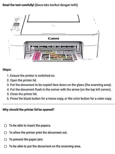 Steps: 1. Ensure the printer is switched on. 2. Open the printer lid. 3. Put the document to be copied face down on the