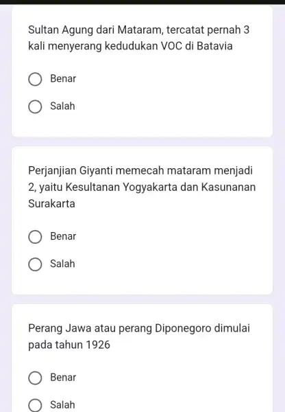 Sultan Agung dari Mataram, tercatat pernah 3 kali menyerang kedudukan VOC di Batavia Benar Salah Perjanjian Giyanti memecah mataram menjadi 2 , yaitu Kesultanan