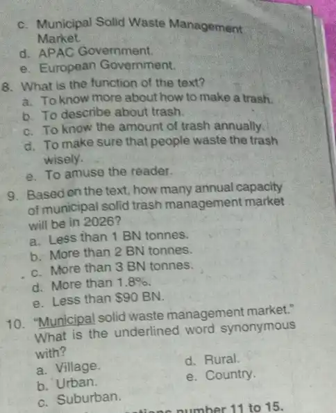 c. Municipal Solid Waste Management Market. d. APAC Government. e. European Government. 8. What is the function of the text? a. To know more