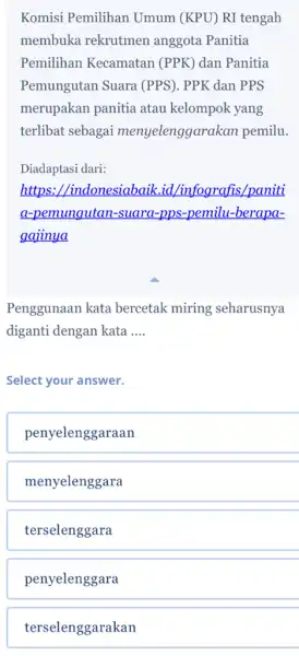 Komisi Pemilihan Umum (KPU) RI tengah membuka rekrutmen anggota Panitia Pemilihan Kecamatan (PPK) dan Panitia Pemungutan Suara (PPS). PPK dan PPS merupakan panitia atau