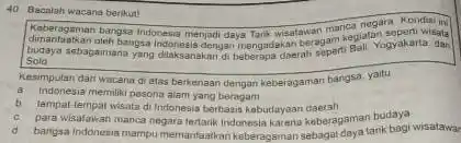 40 Bacalah wacana beriout! Koberageman bangsa Indonenia menjadi daya Taik wisatawan mance negata Kondiai ini tudaya smbagaimana yang ditaksanalun di beberapa daerali seperti Bali.