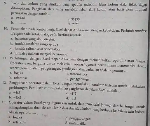 Baris dan kolom yang disikan data, apabila melebihi lebar kolom data tidak dapat ditampilkan. Pengistan data yang melebihi lebar dari kolom atau baris akan