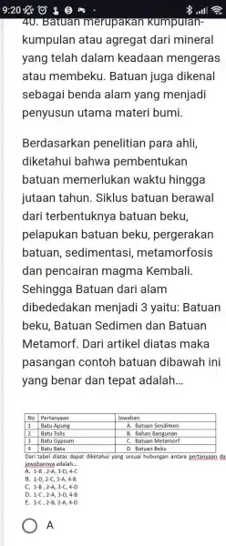 Batuan merupakan kumpulan- kumpulan atau agregat dari mineral yang telah dalam keadaan mengeras atau membeku. Batuan juga dikenal sebagai benda alam yang menjadi penyusun