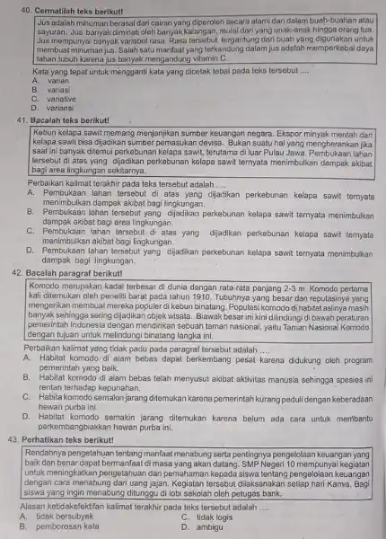 Cermatilah teks berikut! Jus adalah minuman berasal dari cairan yang diperoleh secara alami dari dalam buah-buahan atau sayuran. Jus banyak diminati oleh banyak kalangan,