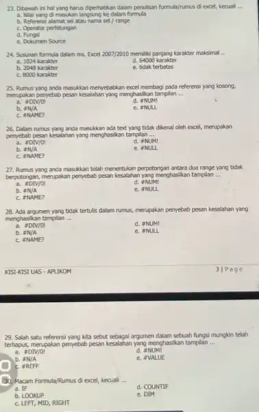 Dibawah ini hal yang harus diperhatikan dalam penulisan formula/rumus di excel, kecuali ... a. Nilai yang di masukan langsung ke dalam formula b. Referensi