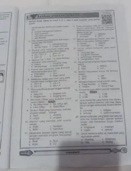 Latihan Ulangan Semester 4. Berliah tando sliang ( x ) hurut a,b,c , atau of pada jawaban yang paling benarl Wortpress dan Joomla merupakan