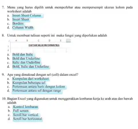 Menu yang harus dipilih untuk memperlebar atau mempersempit ukuran kolom pada worksheet adalah a. Insert Sheet Column b. Insert Sheet c. Borders d. Column