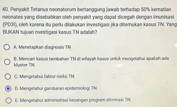 Penyakit Tetanus neonatorum bertanggung jawab terhadap 50% kematian neonates yang disebabkan oleh penyakit yang dapat dicegah dengan imunisasi (PD3I), oleh karena itu perlu dilakukan