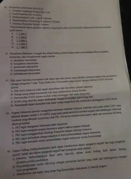 Perhatikan pernyataan benkit ini Gerakan Angkatan Perang Ratu Adii Pembrowtakan PKT Madiun 3 Pemberontakan Andt A elz di Makawa Pembrontakan Wegterling as Sulawesi Solatan