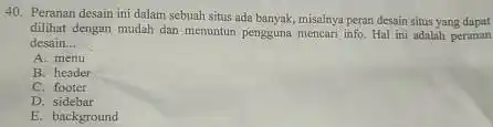 Reranan desain ini dalam sebuah situs ada banyak, misalnya peran desain situs yang dapat dilihat dengan mudah dan-menuntun pengguna mencari info. Hal ini adalih