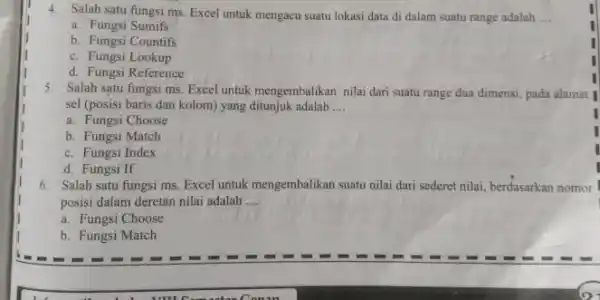 Salah satu fungsi ms. Excel untuk mengacu suatu lokasi data di dalam suatu range adalah .... a. Fungsi Sumifs b. Fungsi Countifis c. Fungsi