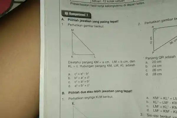 satuan, 12 kotak satuan Presentasikan hasil kerja kelompokmu di depan kelas. Uji Kompetensi 1 A. Pilihlah jawaban yang paling tepat! Perhatikan gambar berikut. Diketahui