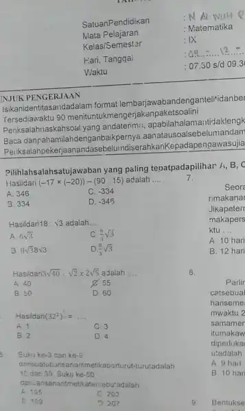 SatuanPendidikan : M.AL-NUH & Mlata Pelajaran : Matematika Kelas/Semester : IX Fiari, Tanggai Waktu :44 dots dots.12 dots . 07.30s//d09.3 NJUK PENGERJAAN Isikanidentitasandadalam format