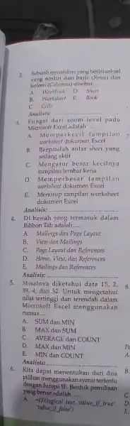 Sebuah spradslect yang berisi sel-sel yang terdiri dari baris (Rows) dan kolom (Columns) disebut .... A. Worklook D. Sicet B. Worksheet E. Book C.