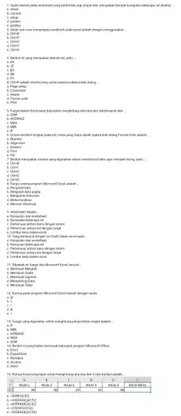 Suatu daerah pada worksheet yang berbentuk segi empat dan merupakan tempat kumpulan beberapa sel disebut .... a. sheet b. column c. range d. pointer