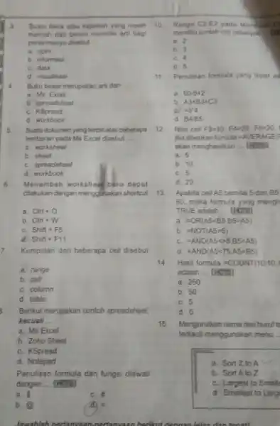 Suatu fakta atau kejadian yang mash mentah dan belum memiliki arti bagi penerimanya divetut a opini b. informasi c. data d visualisati Buku besar