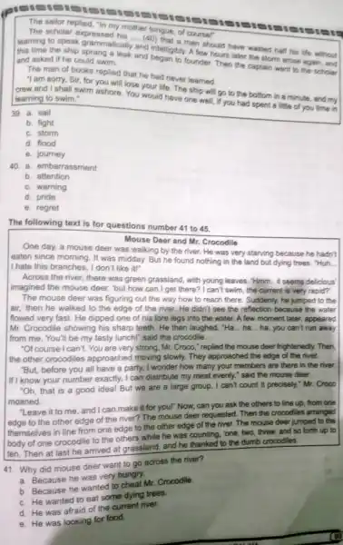 The sailor replied, "In my mother tongue, of course' The scholar expressed his .... (40) that a man should have wasted hall has life