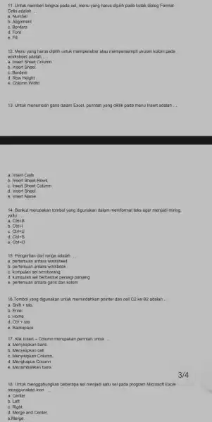 Untuk memberi bingkai pada sel, menu yang harus dipilih pada kotak dialog Format Cells adalah .... a. Number b. Alignment c. Borders d. Font