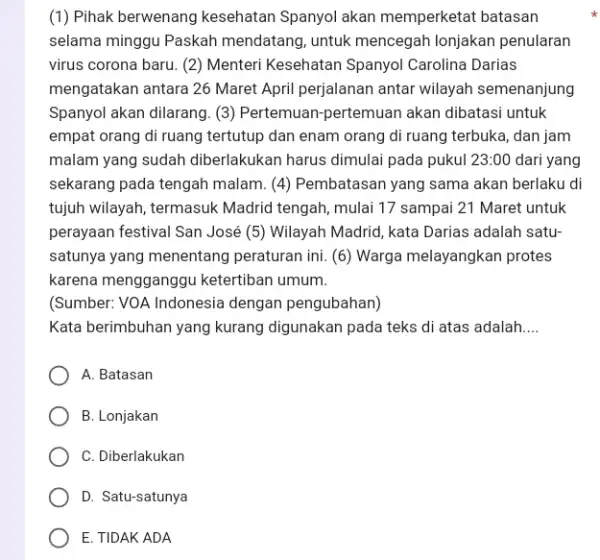 (1) Pihak berwenang kesehatan Spanyol akan memperketat batasan selama minggu Paskah mendatang, untuk mencegah lonjakan penularan virus corona baru. (2) Menteri Kesehatan Spanyol Carolina