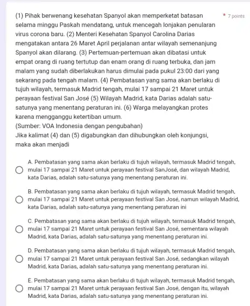 (1) Pihak berwenang kesehatan Spanyol akan memperketat batasan 7 points selama minggu Paskah mendatang, untuk mencegah lonjakan penularan virus corona baru. (2) Menteri Kesehatan