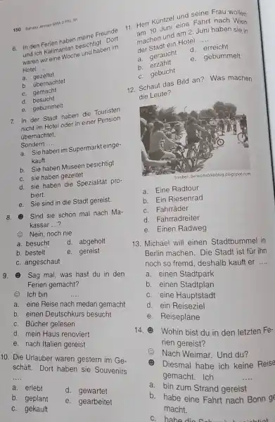 150 Bahasa Jerman SMA 3 PNL AI 6. In den Ferien haben meine Freunde 11. Herr Küntzel und seine Frau wollen am 10 Juni