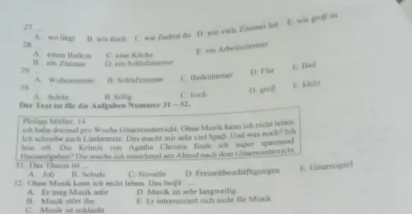 28 A. einen Balkon C. eine Kache E. ein Arbeitszimmer B. cin Zimmer D. cin Schlafzims 29. A. Wo. . B. Schlafrimmer C. Badezimmer