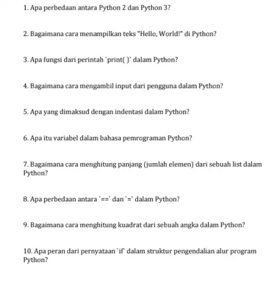 Apa perbedaan antara Python 2 dan Python 3? Bagaimana cara menampilkan teks "Hello, World!" di Python? Apa fungsi dari perintah 'print( )' dalam Python?