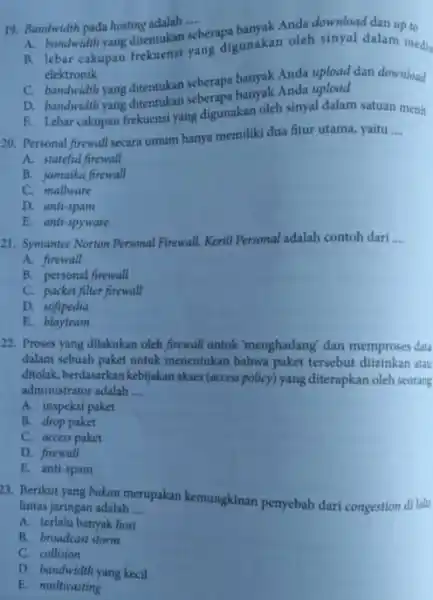 Bandwidth pada hosting adalah .... A. bandwidth yang ditentukan seberapa banyak Anda download dan up to B. lebar cakupan frekuensi yang digunakan oleh sinyal