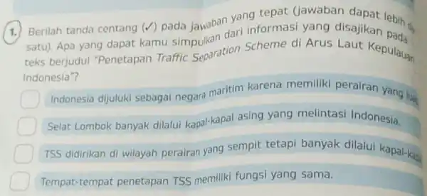 Berilah tanda centang (✓) pada jawaban yang tepat (jawaban dapat lebih satu). Apa yang dapat kamu simpulkan dari informasi yang disajikan pada teks berjudul