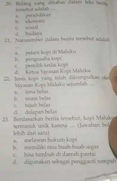 Biang yang dibutas dalam teks berita terseturt adalaht .... a. perdiditian ta elonomi c. social d. budaya Narasumber dalam berita tersebut adalah a. petani