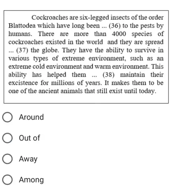 Cockroaches are six-legged insects of the order Blattodea which have long been ... (36) to the pests by humans. There are more than 4000