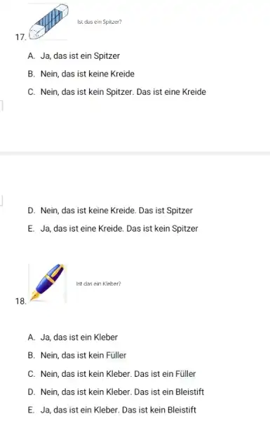 Ist das ein Spilcer? A. Ja, das ist ein Spitzer B. Nein, das ist keine Kreide C. Nein, das ist kein Spitzer. Das ist