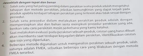 Jawablah dengan tepat dan benar Salah satu yang hal paling penting dalam perakitan suatu produk adalah mengetahul tahapan dan metode perakitan, jelaskan kemungkinan yang