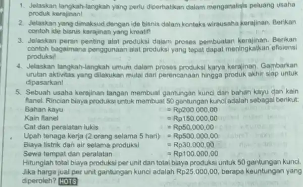 Jelaskan langkah-langkah yang perlu diperhatikan dalam menganalisis peluang usaha proctuk kerajinant Jelaskan yang dimaksud dengan ide bisnis dalam konteks wirausaha kerajinan, Berikan contoh ide