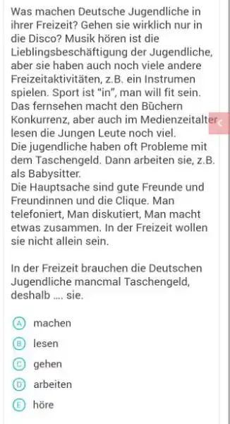 Was machen Deutsche Jugendliche in ihrer Freizeit? Gehen sie wirklich nur in die Disco? Musik hören ist die Lieblingsbeschäftigung der Jugendliche, aber sie haben