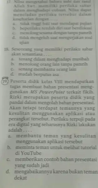 Nilla mengetahal bakwa mabe dan ravid dalat menthadapi cobarn. Nilma dupan mencladan perilake tersebut dalam kescharian dengan ..... b. beperlaker rendsh diri san bercivikust